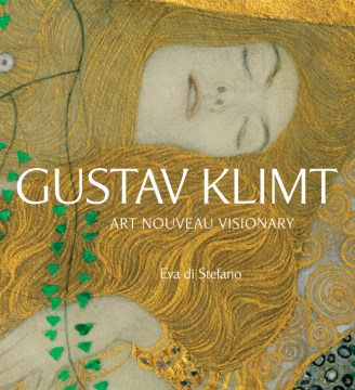 Cover image for Gustav Klimt : art nouveau visionary