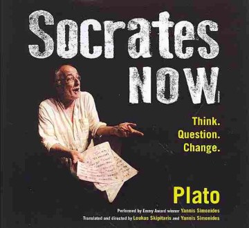 Cover image for Socrates now : Think. Question. Change