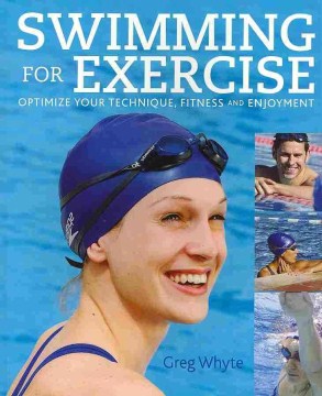 Cover image for Swimming for exercise : optimize your technique, fitness and enjoyment