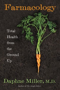 Book cover for Farmacology: What Innovative Family Farming Can Teach Us About Health and Healing