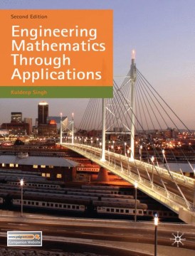 Engineering mathematics: through applications / Kuldeep Singh