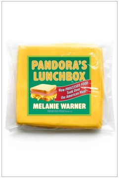 Book cover for Pandora's Lunchbox: How Processed Food Took Over the American Meal 