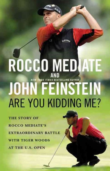 Are you kidding me? : the story of Rocco Mediate