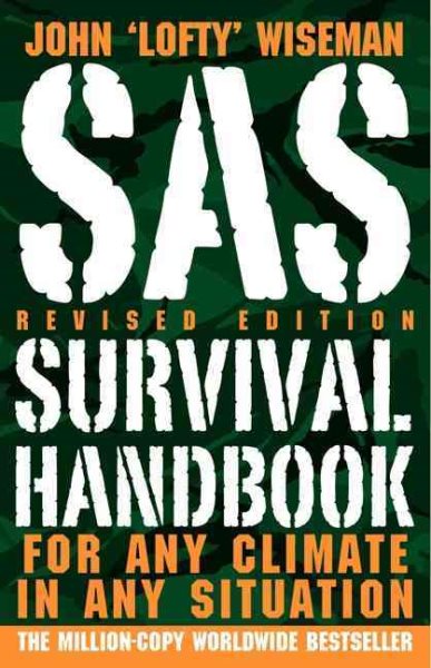 SAS survival handbook : for any climate, in any situation /