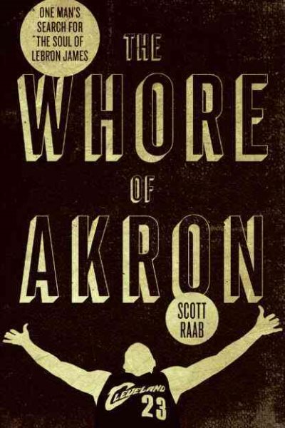 The whore of Akron : one man