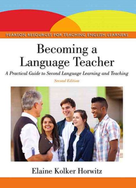Becoming a language teacher : a practical guide to second language learning and teaching /