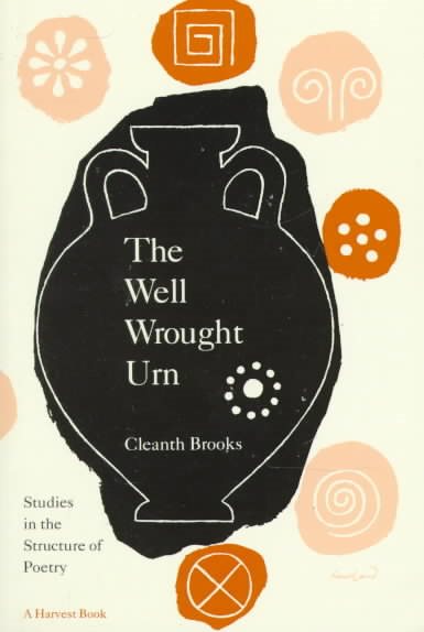 The well wrought urn : studies in the structure of poetry /