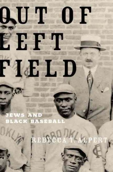 Out of left field : Jews and Black baseball /