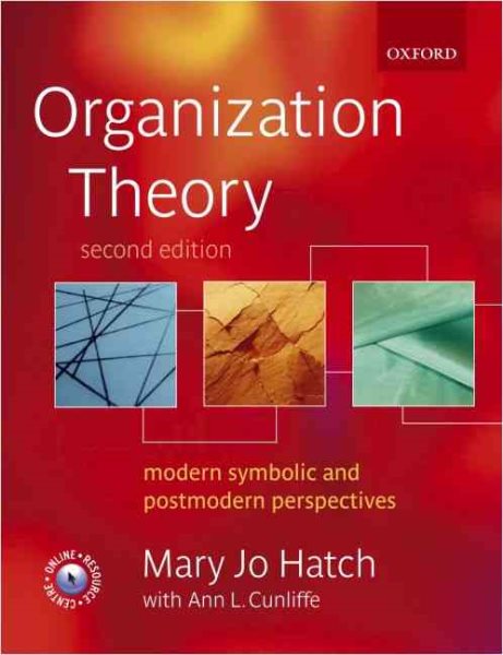 Organization theory : modern, symbolic, and postmodern perspectives /