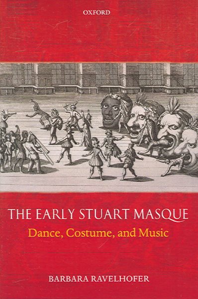 The early Stuart masque : dance, costume, and music /