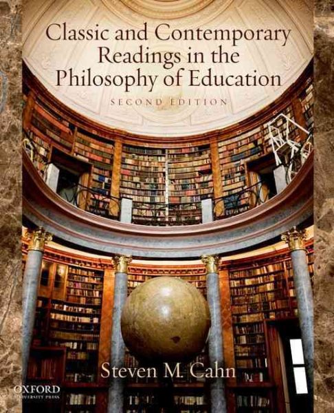 Classic and contemporary readings in the philosophy of education /