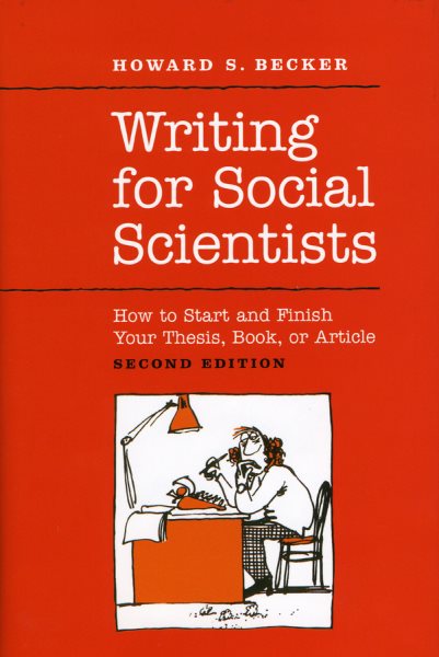 Writing for social scientists : how to start and finish your thesis, book, or article /
