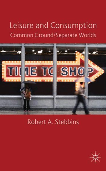 Leisure and consumption : common ground/separate worlds /