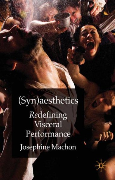 (Syn)aesthetics : redefining visceral performance /