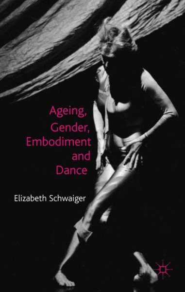 Ageing, gender, embodiment and dance : finding a balance /