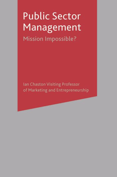Public sector management : mission impossible? /