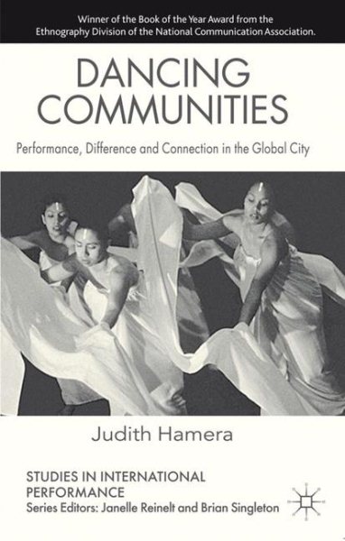 Dancing communities : performance, difference and connection in the global city /