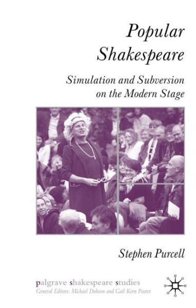 Popular Shakespeare : simulation and subversion on the modern stage /