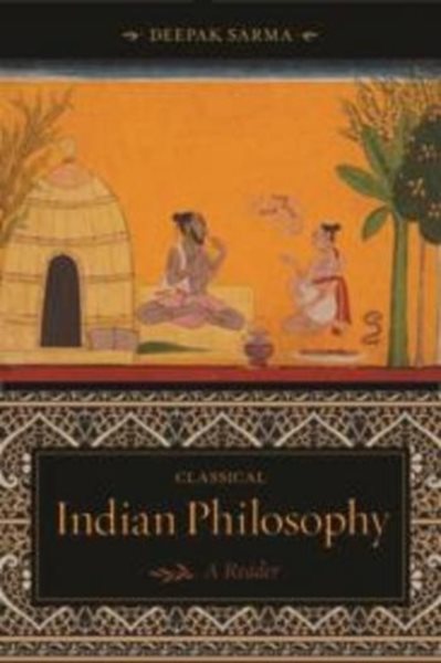Classical Indian philosophy : a reader /
