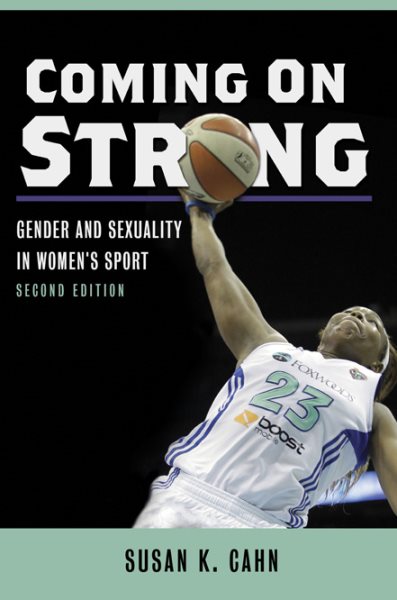 Coming on strong : gender and sexuality in women