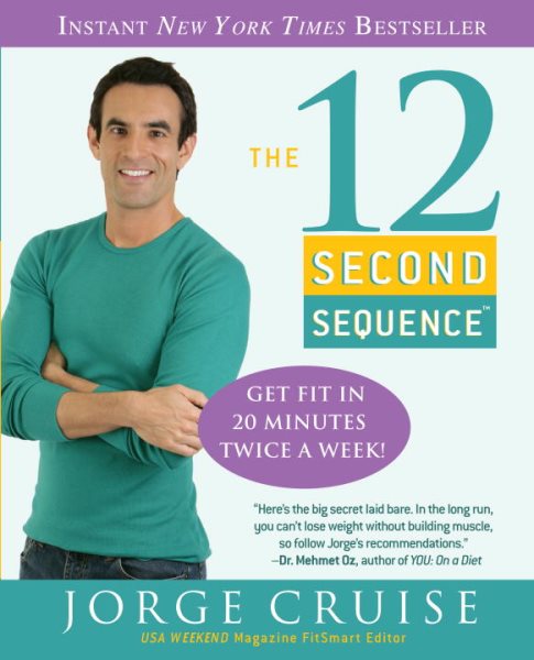 The 12-second sequence : get fit in 20 minutes twice a week! /