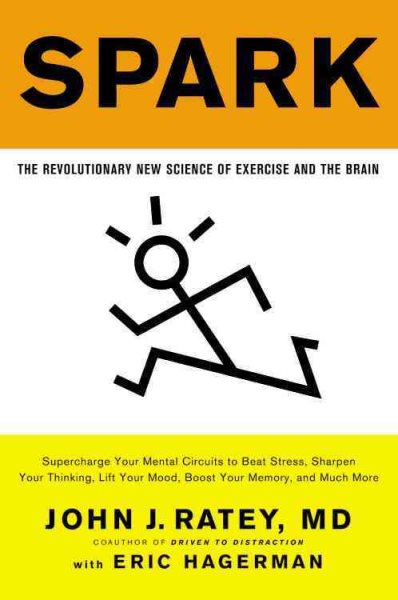 Spark : the revolutionary new science of exercise and the brain /