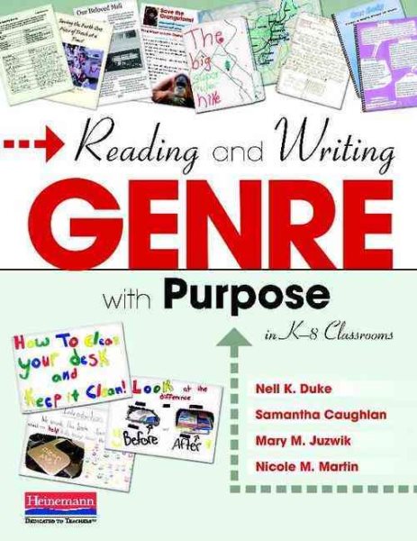 Reading and writing genre with purpose in K-8 classrooms /