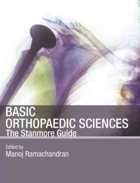 Basic orthopaedic sciences : the Stanmore guide /