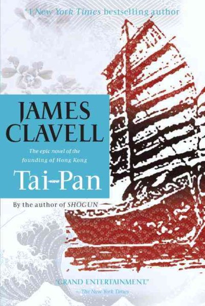 Tai-Pan : the epic novel of the founding of Hong Kong /