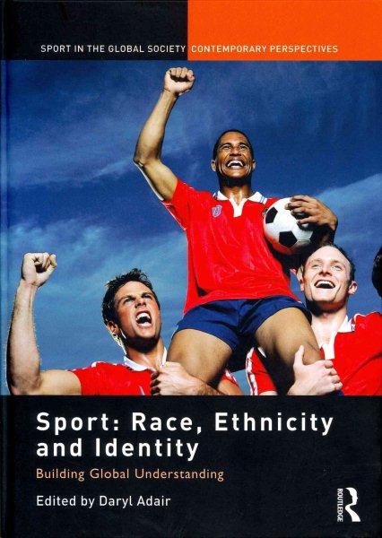 Sport : race, ethnicity and identity : building global understanding /
