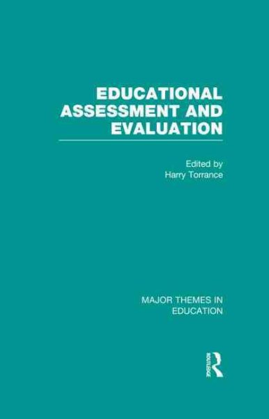 Educational assessment and evaluation : major themes in education /