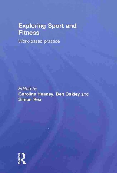 Exploring sport and fitness : work-based practice /