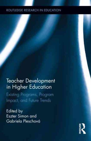 Teacher development in higher education : existing programs, program impact, and future trends /