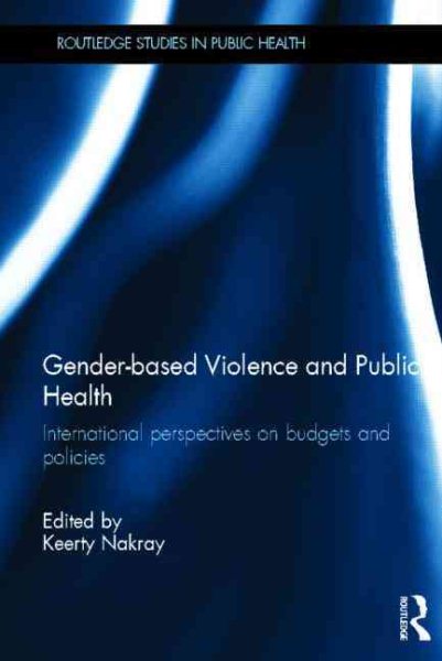 Gender-based violence and public health : international perspectives on budgets and policies /
