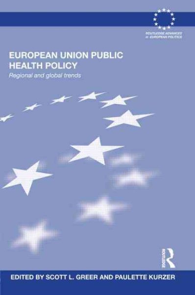 European Union public health policy : regional and global trends /