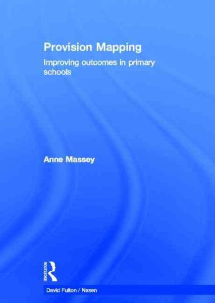 Provision mapping : improving outcomes in primary schools /