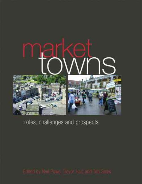 Market towns : roles, challenges, and prospects /