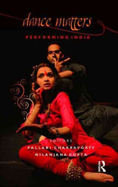 Dance matters : performing India /