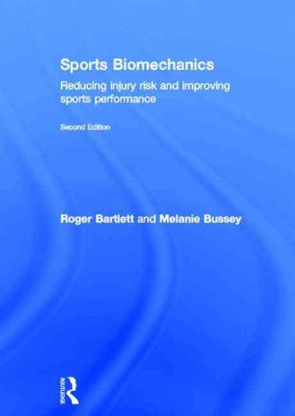Sports biomechanics : reducing injury risk and improving sports performance /