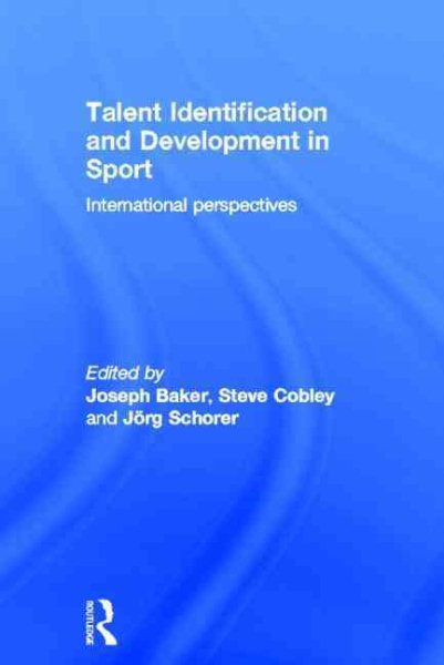 Talent identification and development in sport : international perspectives /