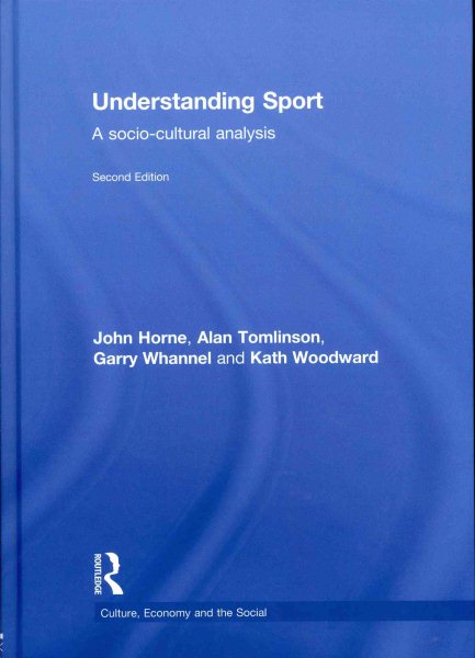 Understanding sport : a socio-cultural analysis /