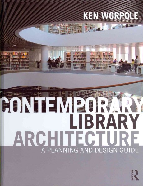 Contemporary library architecture : a planning and design guide /