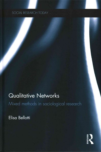 Qualitative networks : mixing methods in sociological research /