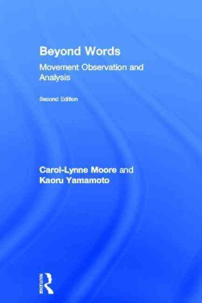 Beyond words : movement observation and analysis /