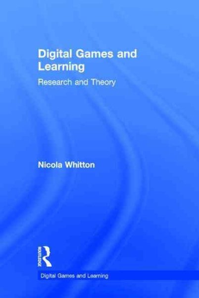 Digital games and learning : research and theory /