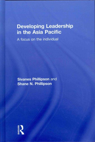 Developing leadership in the Asia Pacific : a focus on the individual /
