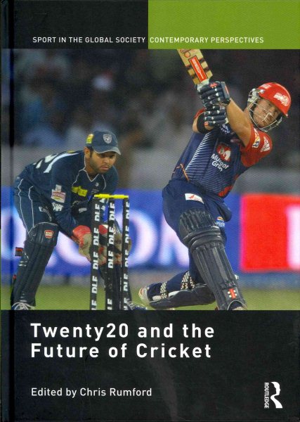 Twenty20 and the future of cricket /