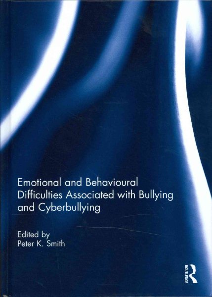 Emotional and behavioural difficulties associated with bullying and cyberbullying /