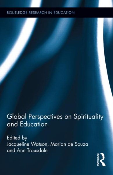 Global perspectives on spirituality and education /