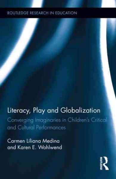 Literacy, play and globalization : converging imaginaries in children